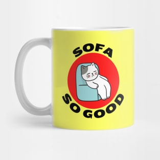 Sofa So Good | Sofa Pun Mug